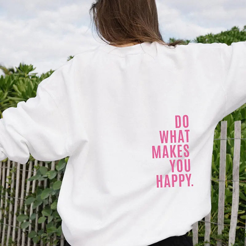 Do What Makes You Happy Sweatshirt hercurva